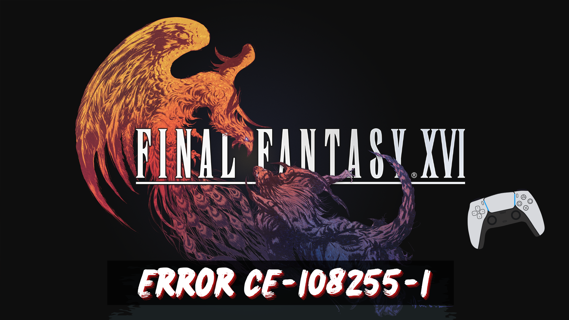 FF 16 PS5 Error CE-108255-1