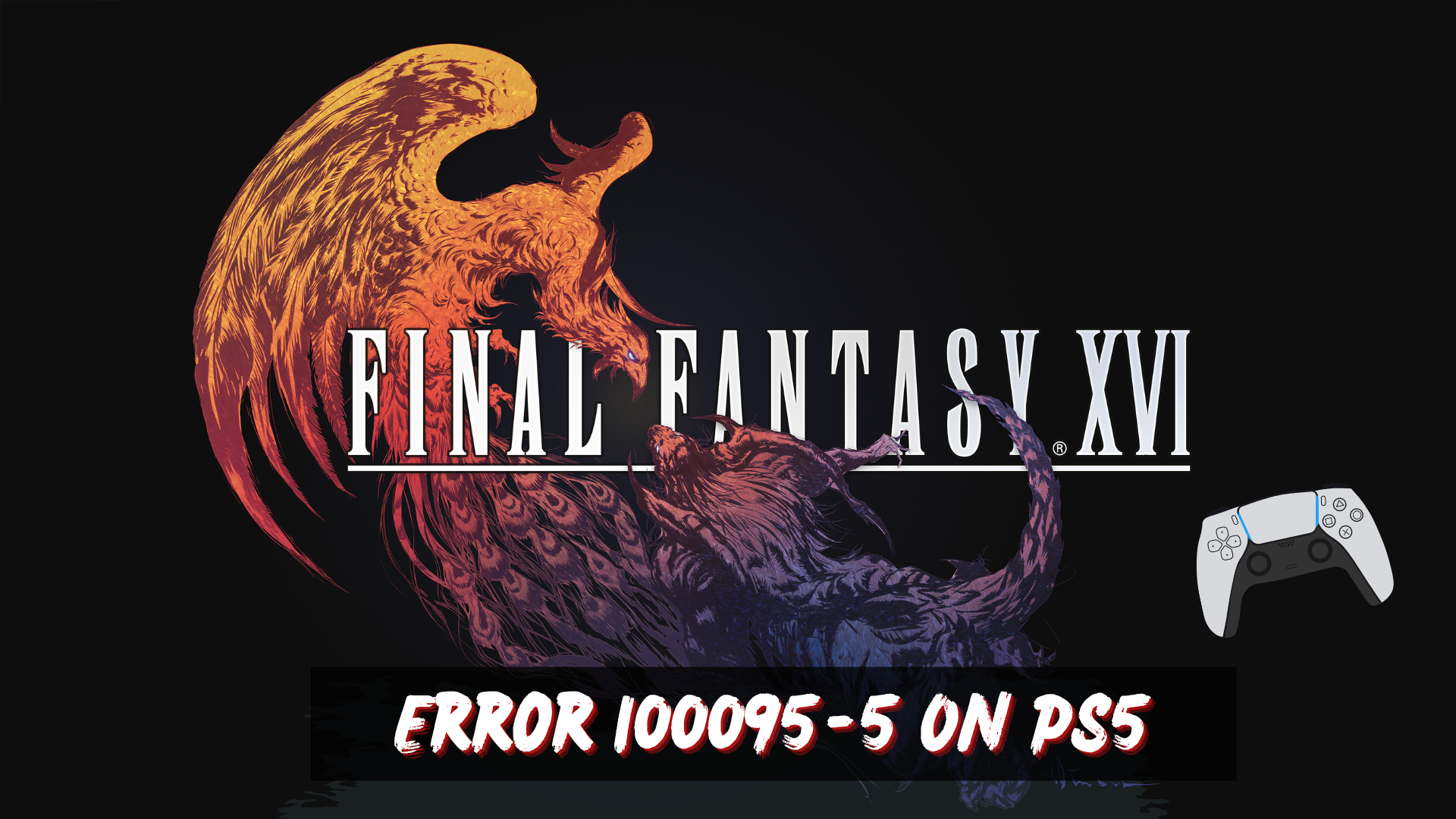 Final Fantasy 16 Error 100095-5 On PS5