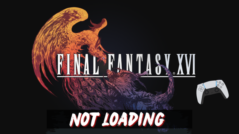 Final Fantasy XVI Not Loading on PS5 Best Fixes