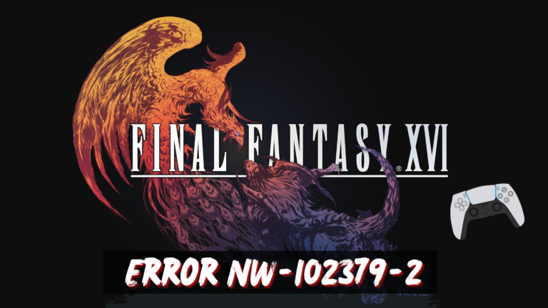 PS5 Error NW-102379-2 On Final Fantasy XVI