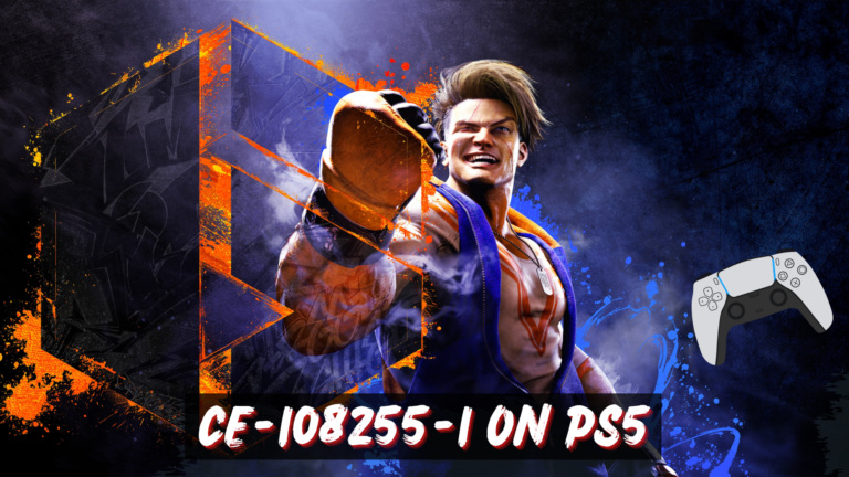 Street Fighter 6 getting Error CE 108255 1 on PS5