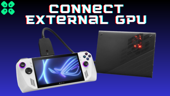 How to Connect External GPU with Asus ROG Ally