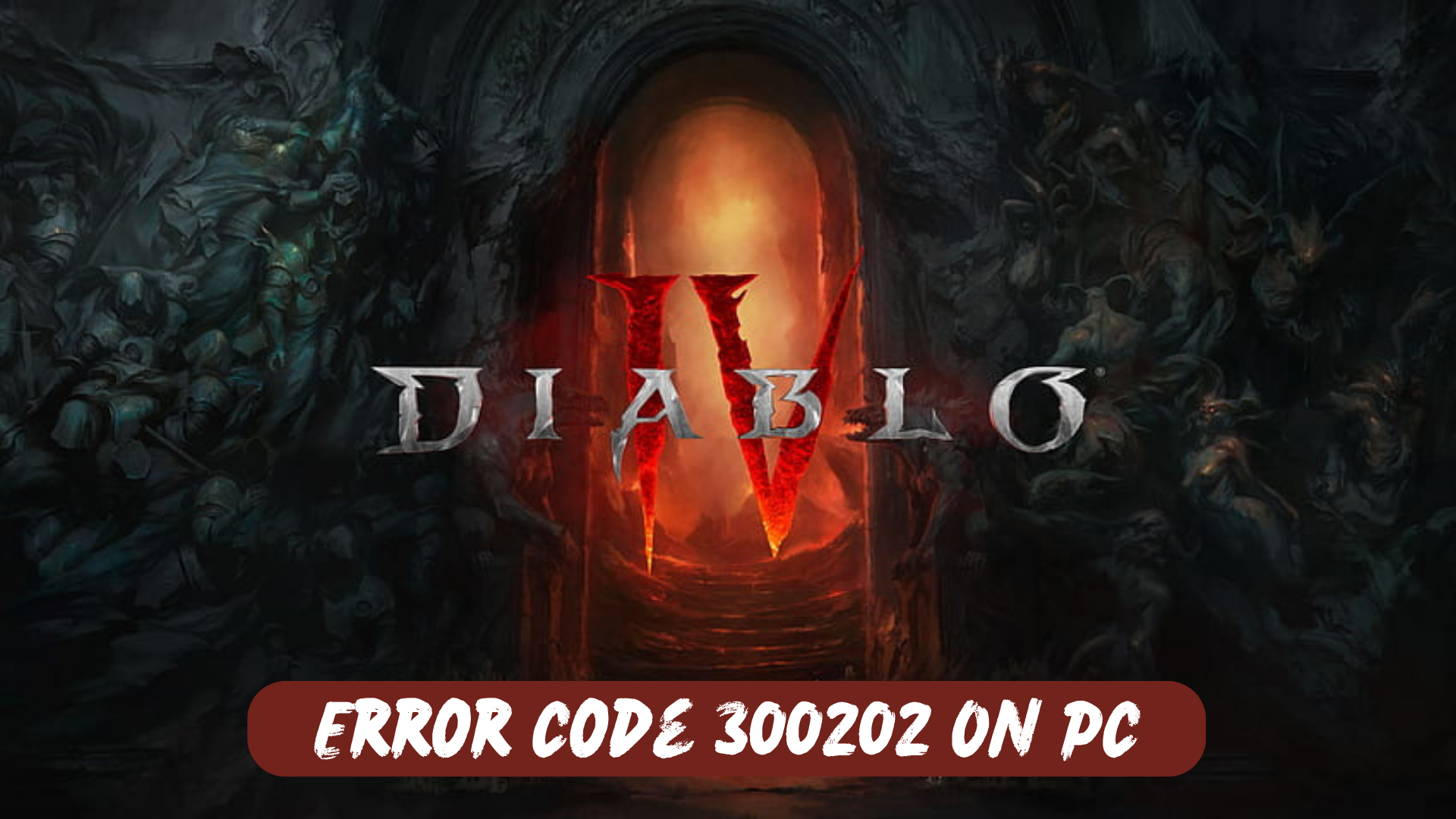 Diablo 4 Error Code 300202 On PC