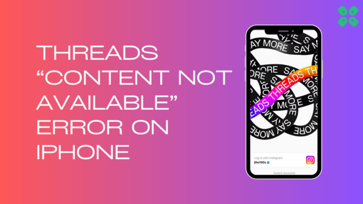Instagram-Threads-Content-Not-Available-Error-On-iPhone