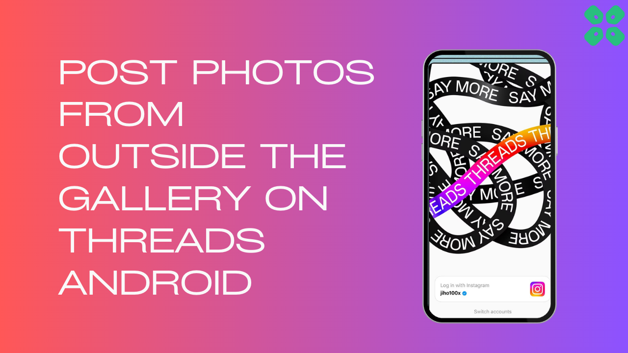Post-Photos-From-Outside-The-Gallery-On-Threads-Android