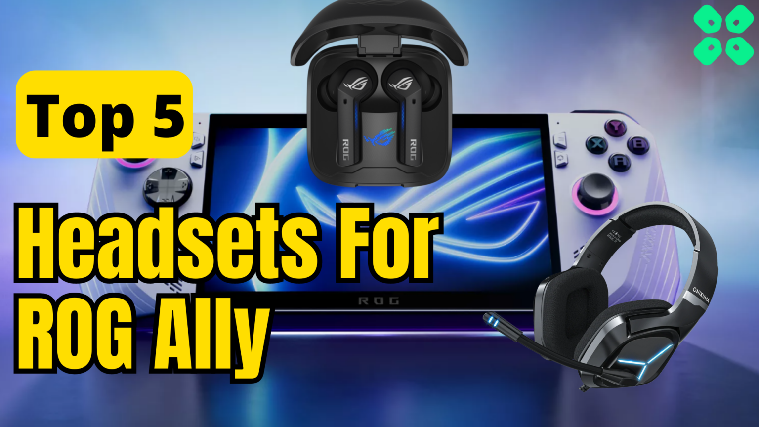 Best Headset for Asus ROG Ally in 2023 Our Top 5 Picks!