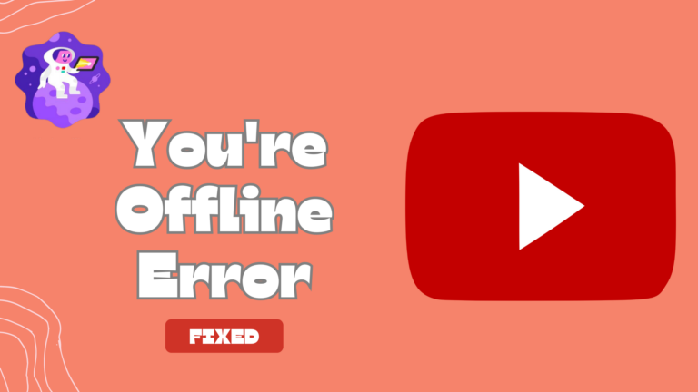 You're Offline Error on youtube poster image