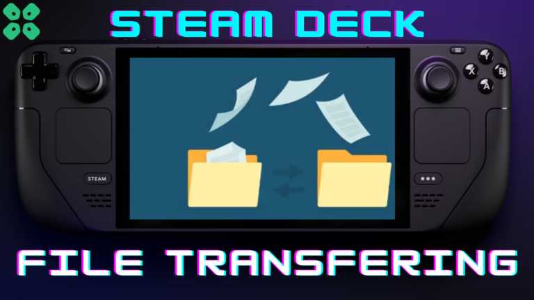 How to Transfer Files and ROM on Steam Deck via PC and vice versa