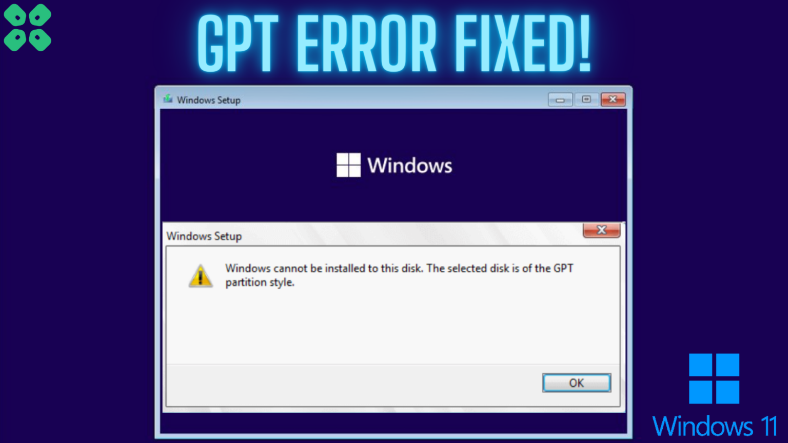 Fix Windows Cannot be Installed to This Disk GPT Style
