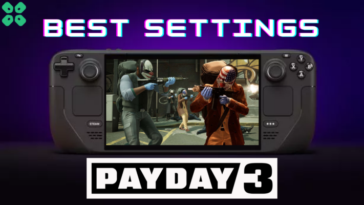 Best Payday 3 Steam Deck Game Settings