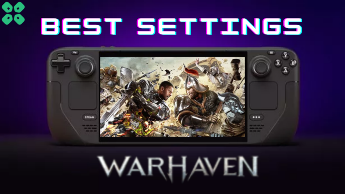 Best Settings Warhaven on Steam Deck