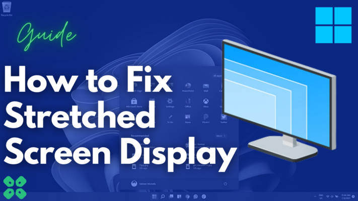 How to Fix Stretched Screen Display on Windows 11