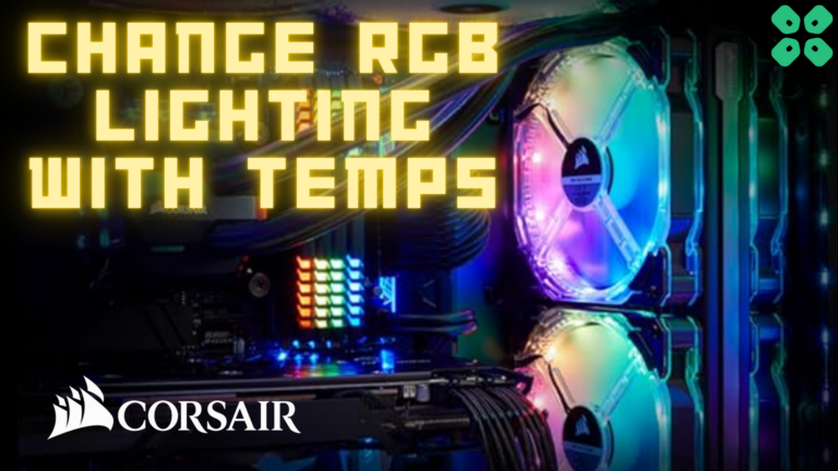 Change RGB Color Lighting Based on CPU Temperature: Corsair Commander PRO