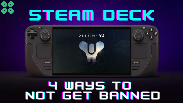 Play Destiny 2 on Steam Deck Without Getting Banned (4 Easy Ways)