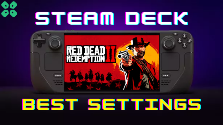 Steam Deck R1 R2 Red Dead Redemption 2 – Steam Deck Best Settings for Optimal Graphics ...