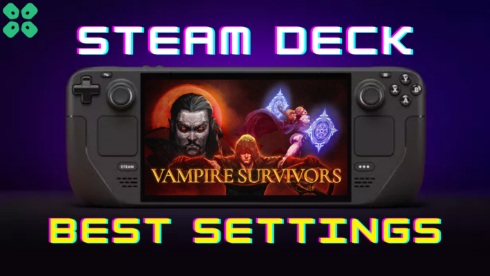 Steam Deck Best Settings for Vampire Survivors