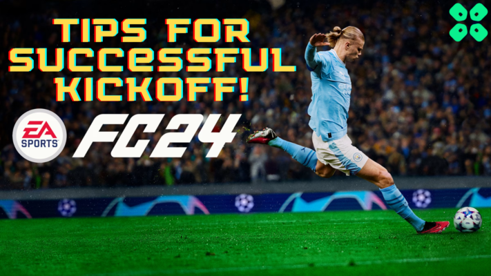 Tips for a Successful Kickoff in EA Sports FC 24