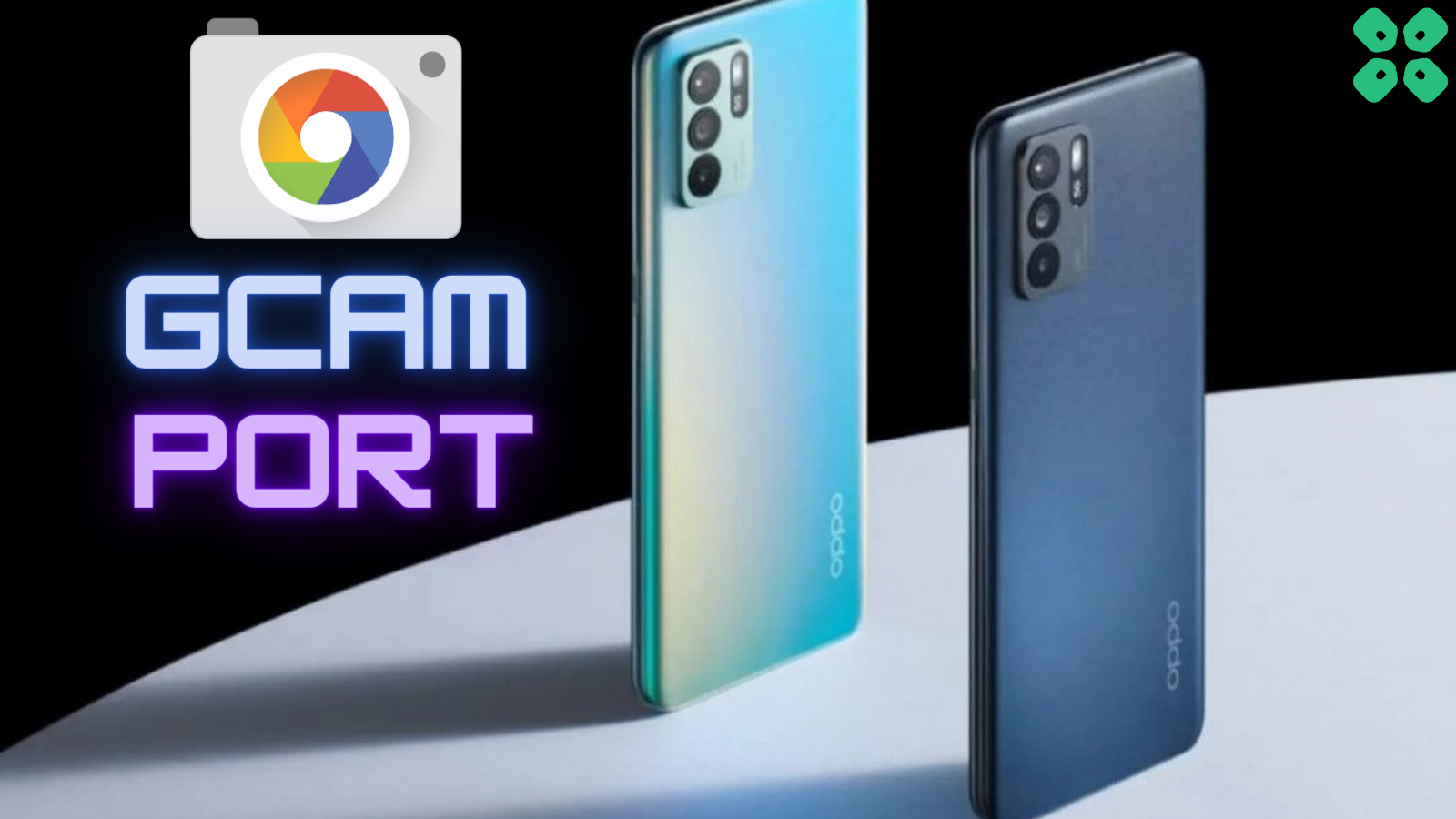 Download Google Camera for All Oppo Phones Gcam Port