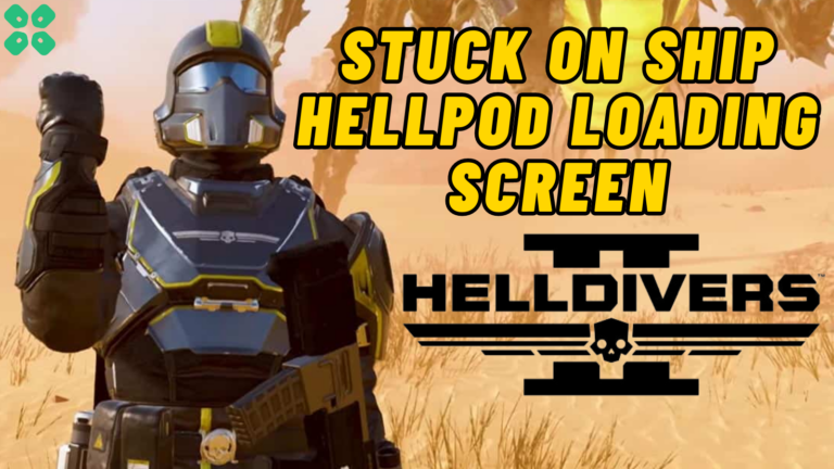 How to Fix Stuck on Ship Loading Screen Bug HellDivers 2 on PC