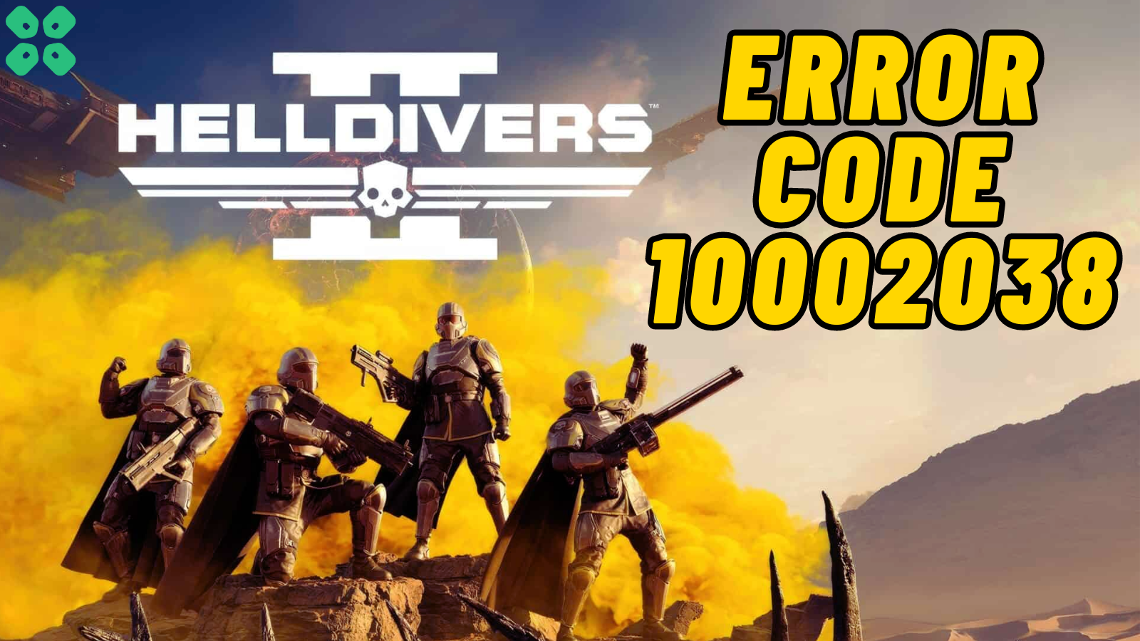 helldivers 2 Error Code 10002038 on PC