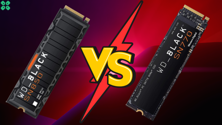 SN770 vs SN850 | Which One is Better
