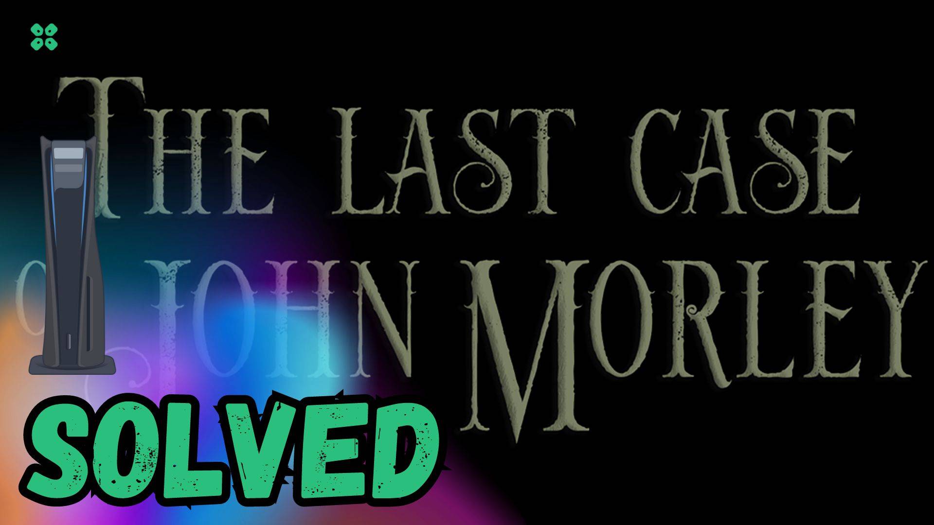 Artwork of TheLastCaseofJohnMorley and its fix of crashing by TCG