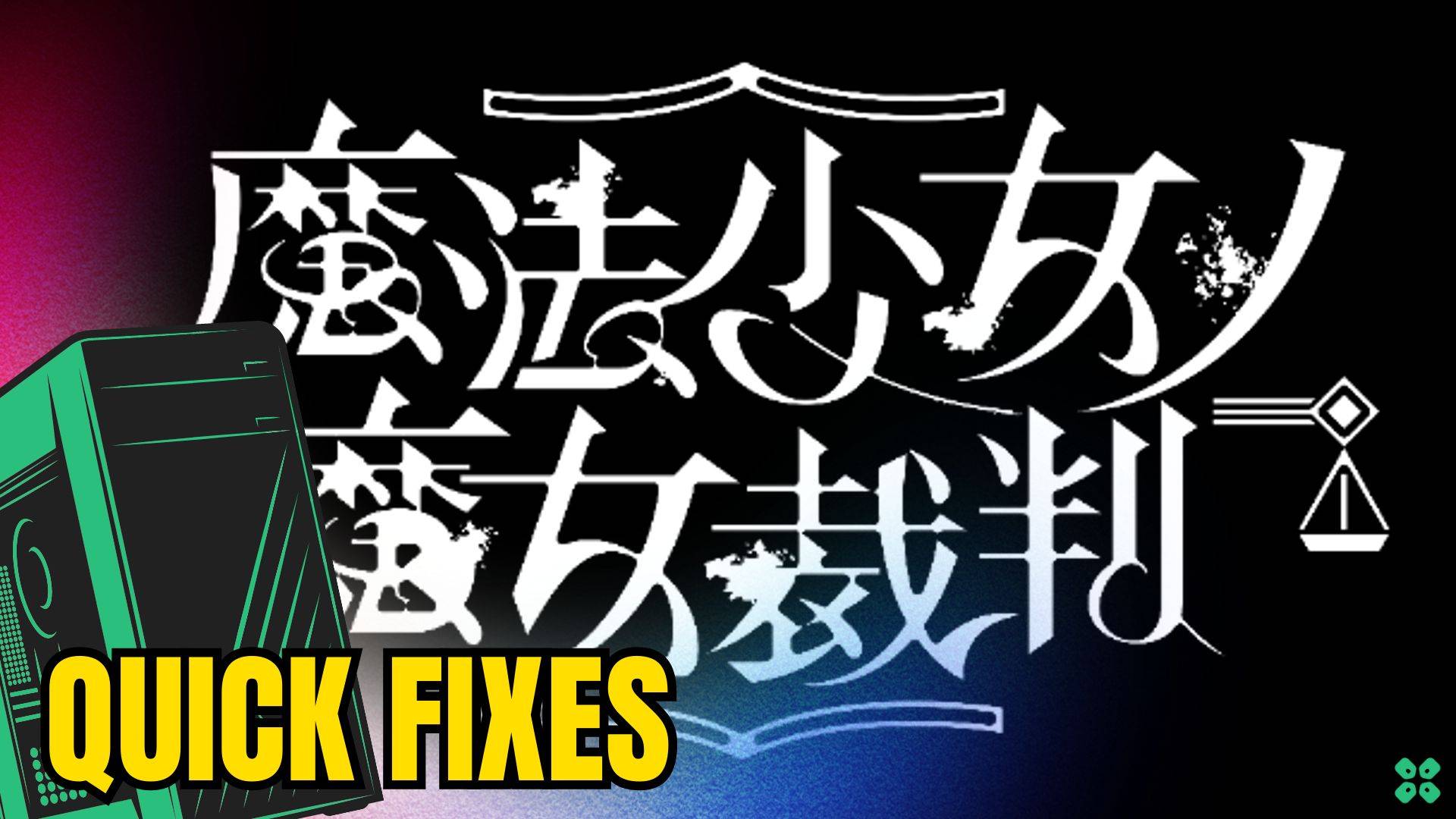 Artwork of MagicalGirlWitchTrials and its fix of crashing by TCG