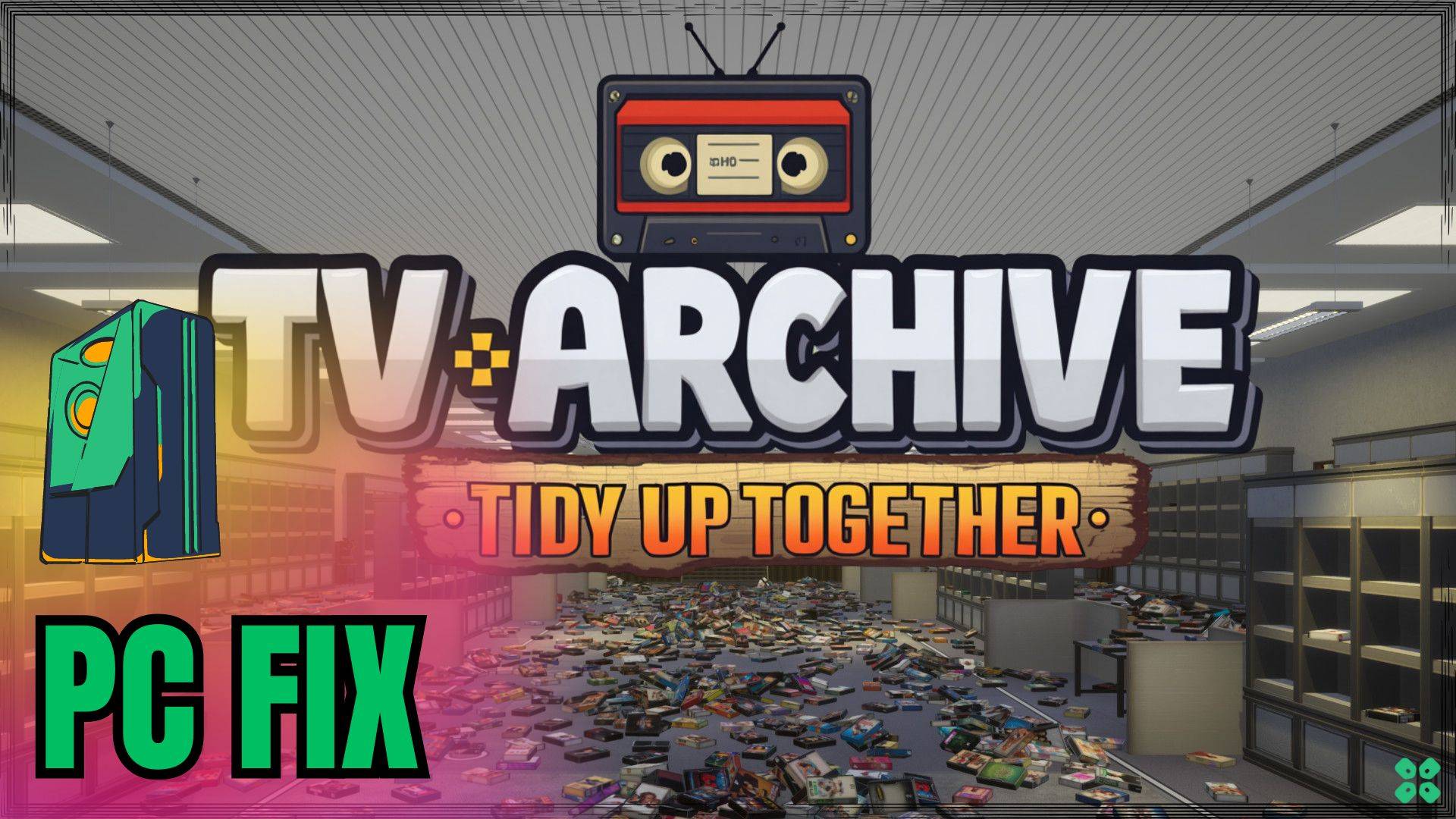 Artwork of TVArchiveTidyUpTogether and its fix of crashing by TCG